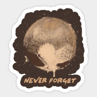 Never Forget Sticker